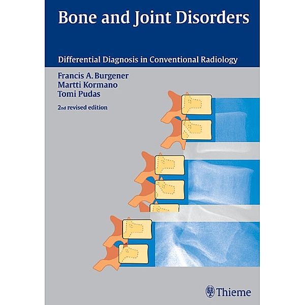 Bone and Joint Disorders, Francis A. Burgener, Martti Kormano, Tomi Pudas