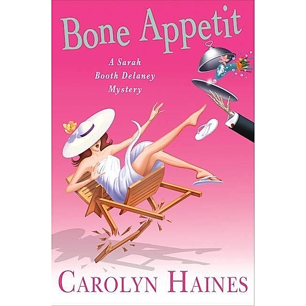 Bone Appétit / A Sarah Booth Delaney Mystery Bd.10, Carolyn Haines