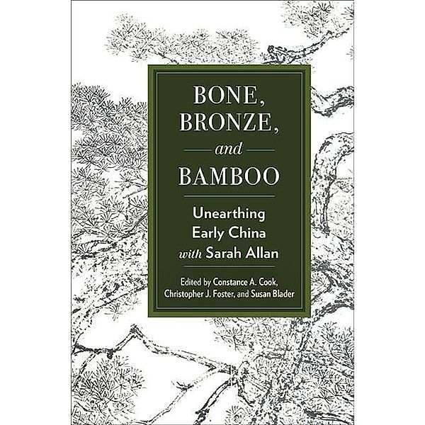 Bone, Bronze, and Bamboo / SUNY series in Chinese Philosophy and Culture