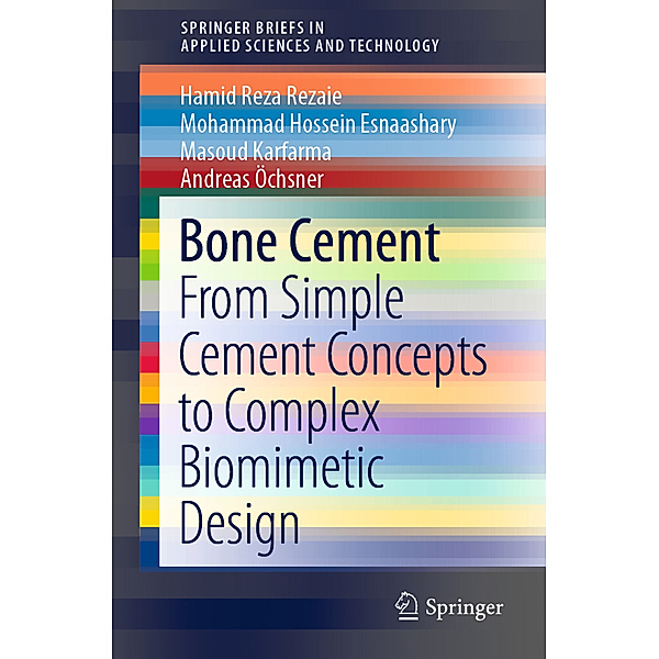 Bone Cement, Hamid Reza Rezaie, Mohammad Hossein Esnaashary, Masoud Karfarma, Andreas Öchsner