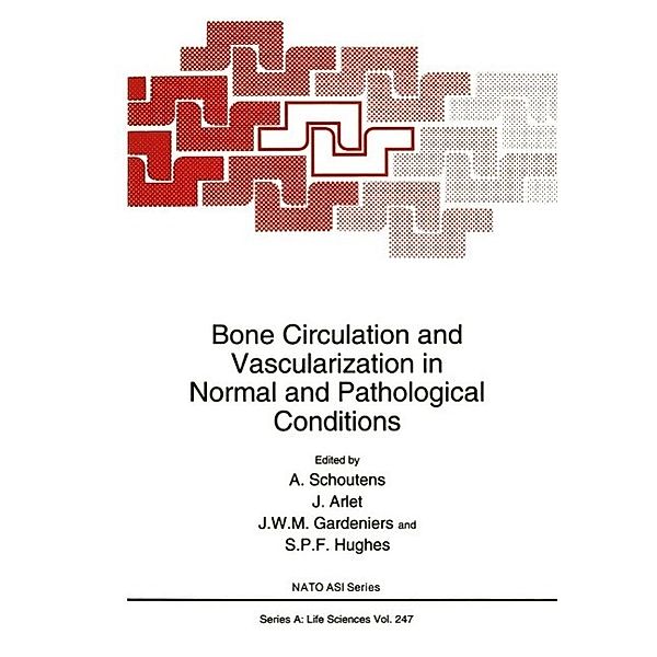 Bone Circulation and Vascularization in Normal and Pathological Conditions / NATO Science Series A: Bd.247