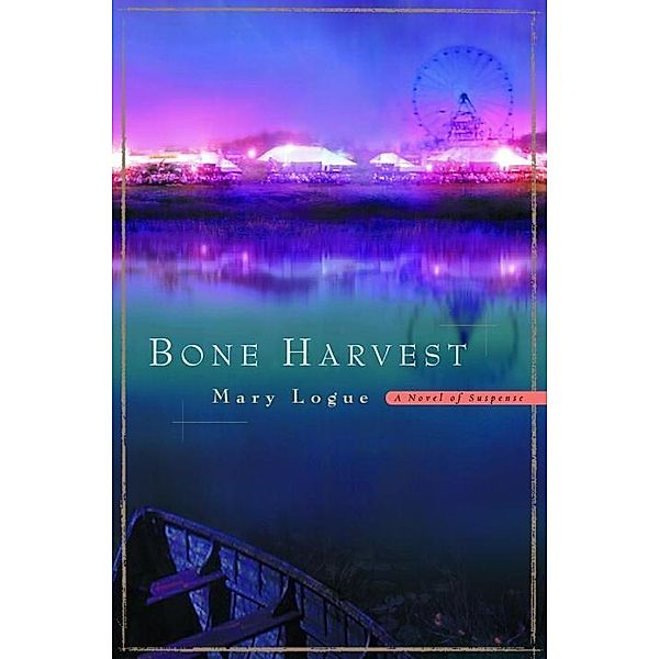 Bone Harvest / Claire Watkins Bd.4, Mary Logue