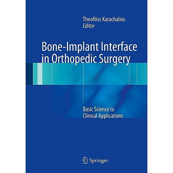 Bone-Implant Interface in Orthopedic Surgery