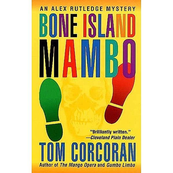 Bone Island Mambo / Alex Rutledge Mysteries Bd.3, Tom Corcoran