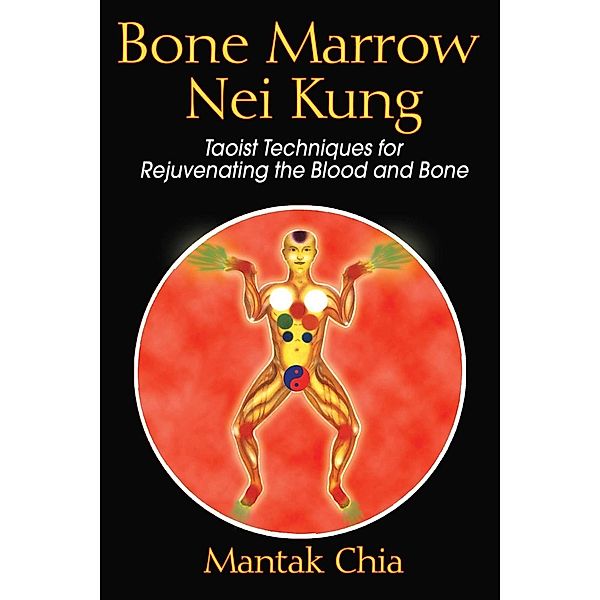Bone Marrow Nei Kung, Mantak Chia