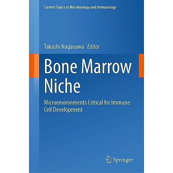 Bone Marrow Niche / Current Topics in Microbiology and Immunology Bd.434