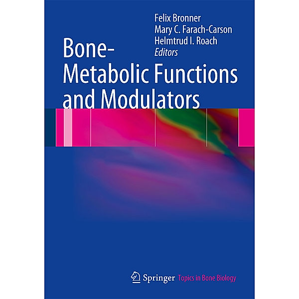 Bone - Metabolic Functions and Modulators