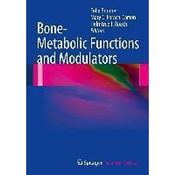 Bone-Metabolic Functions and Modulators / Topics in Bone Biology Bd.7