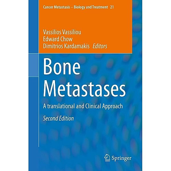 Bone Metastases / Cancer Metastasis - Biology and Treatment Bd.21