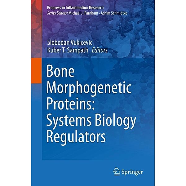 Bone Morphogenetic Proteins: Systems Biology Regulators / Progress in Inflammation Research
