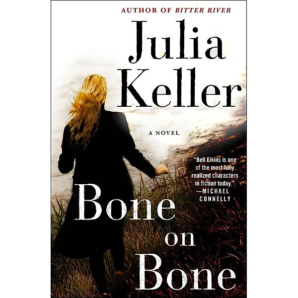 Bone on Bone / Bell Elkins Novels Bd.7, Julia Keller