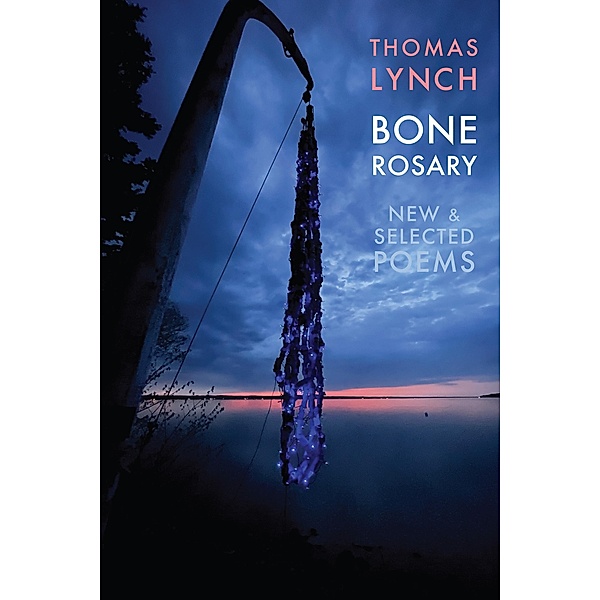 Bone Rosary, Thomas Lynch