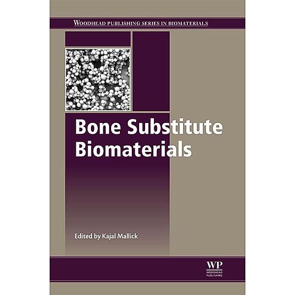 Bone Substitute Biomaterials