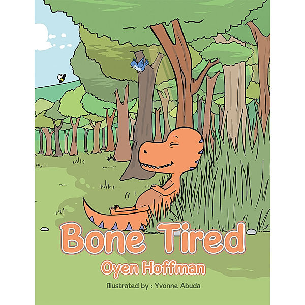 Bone Tired, Oyen Hoffman