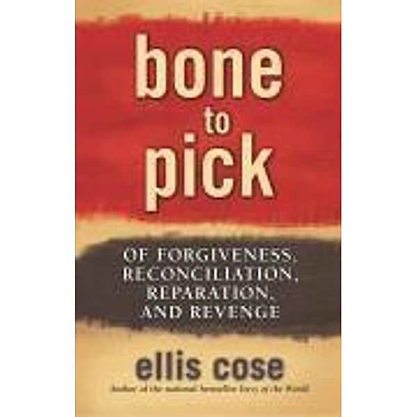 Bone to Pick, Ellis Cose