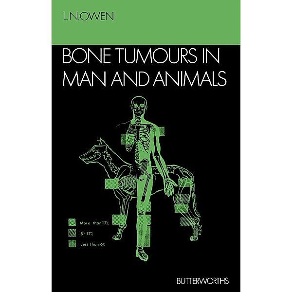 Bone Tumours in Man and Animals, L. N. Owen