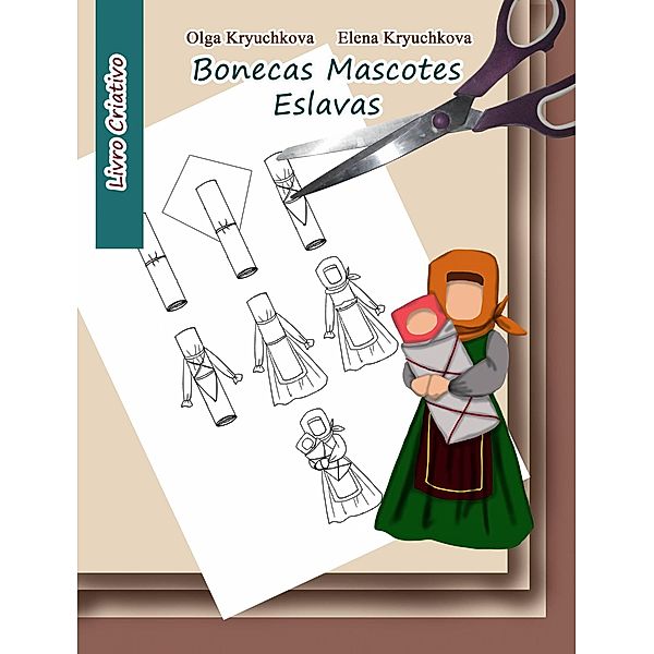 Bonecas mascotes eslavas, Olga Kryuchkova, Elena Kryuchkova