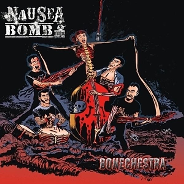 Bonechestra, Nausea Bomb