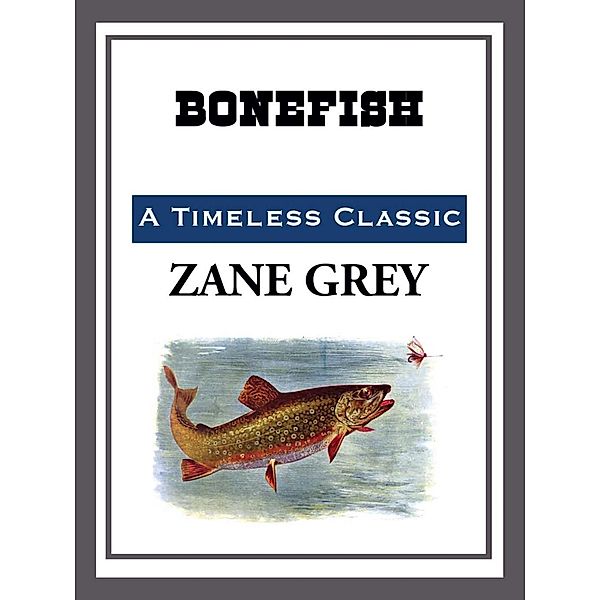 Bonefish, Zane Grey
