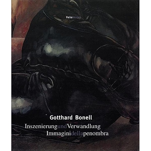 Bonell, G: Inszenierung und Verwandlung, Gotthard Bonell