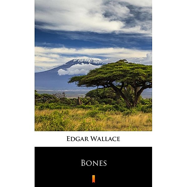 Bones, Edgar Wallace