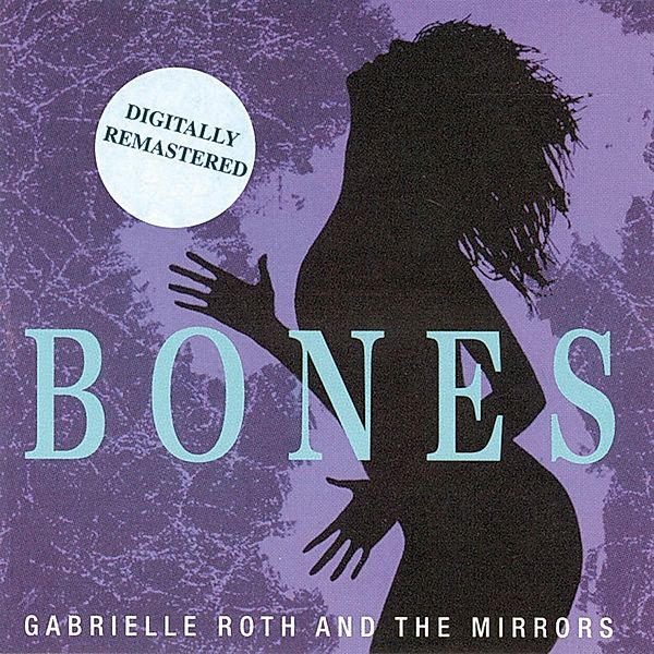 Bones, Gabrielle Roth