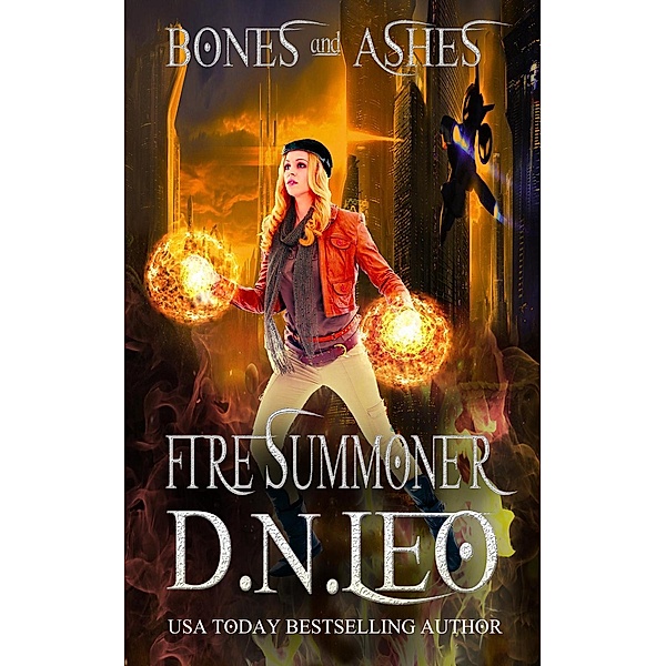 Bones and Ashes Trilogy: Fire Summoner - Bones and Ashes Trilogy - Book 1, D. N. Leo