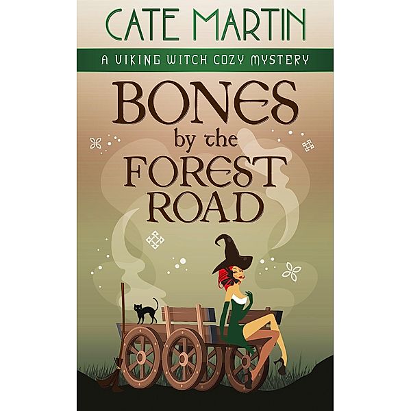 Bones by the Forest Road (The Viking Witch Cozy Mysteries, #8) / The Viking Witch Cozy Mysteries, Cate Martin