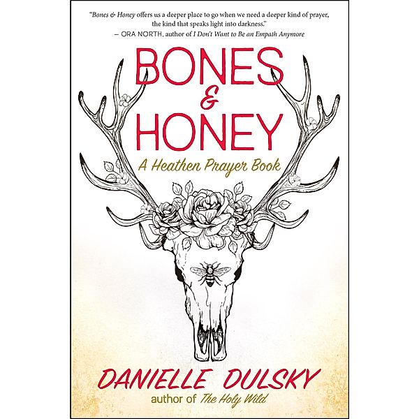 Bones & Honey, Danielle Dulsky