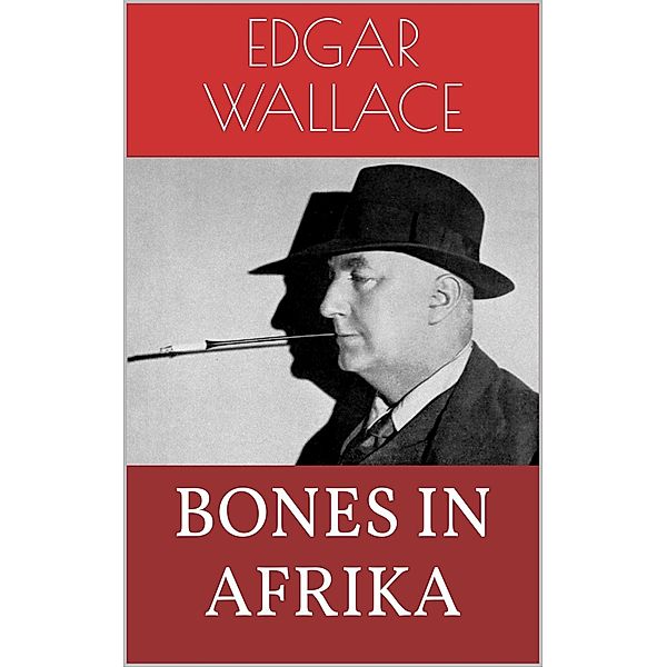 Bones in Afrika, Edgar Wallace