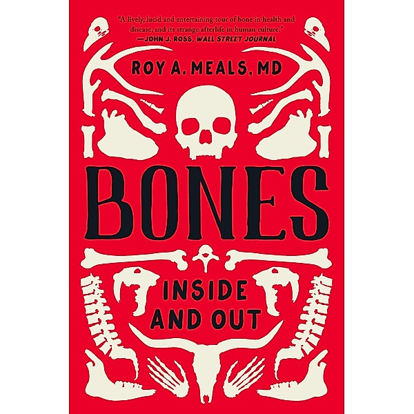 Bones: Inside and Out, Roy A. Meals