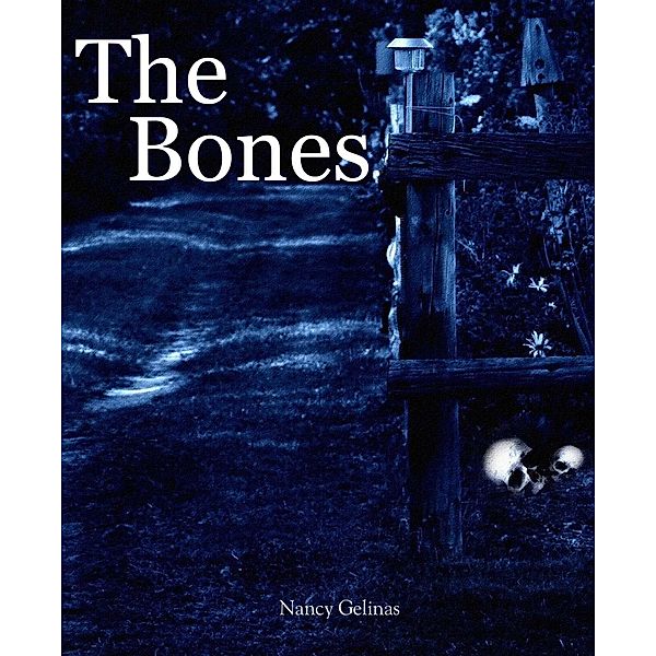 Bones / Nancy Gelinas, Nancy Gelinas