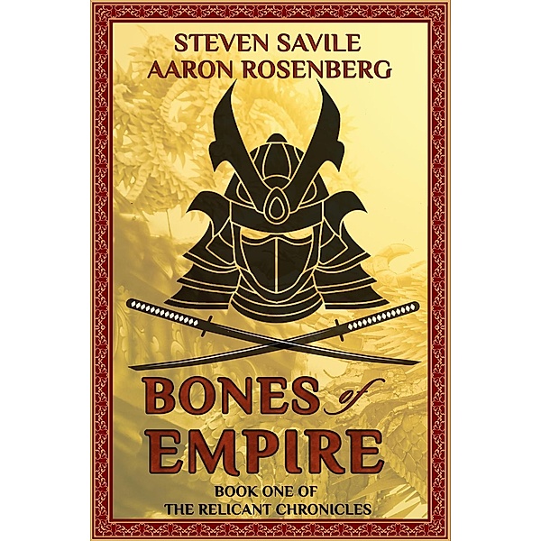 Bones of Empire (The Relicant Chronicles, #1), Aaron Rosenberg, Steven Savile