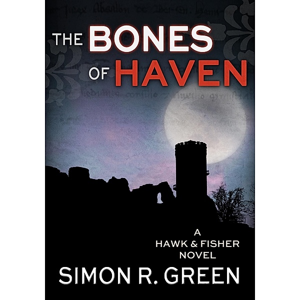 Bones of Haven, Simon R. Green