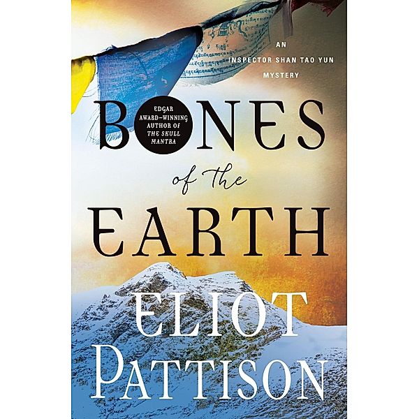 Bones of the Earth / Inspector Shan Tao Yun Bd.10, Eliot Pattison