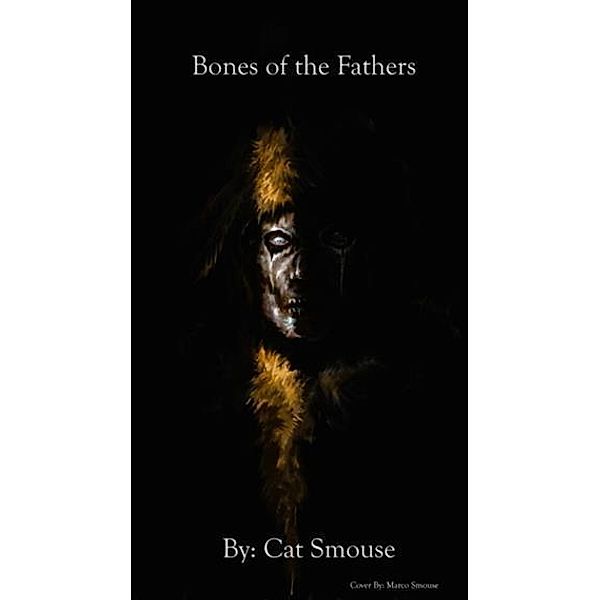 Bones of the Fathers, Cat Smouse