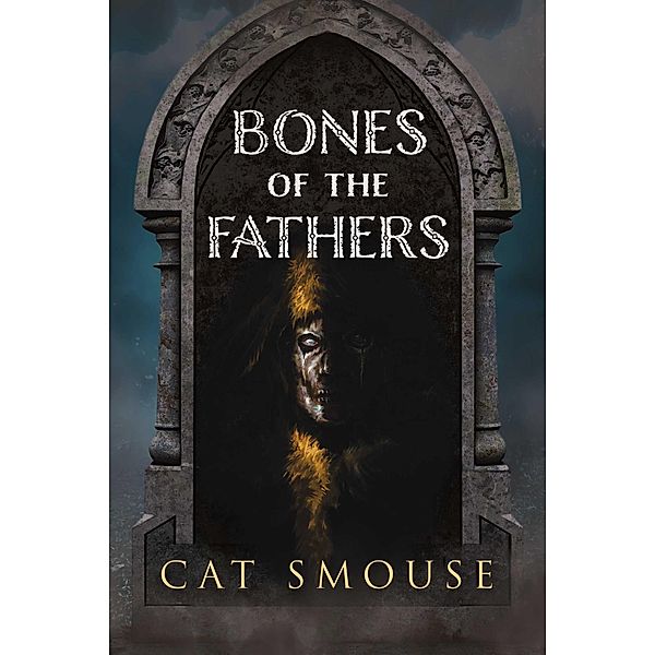 Bones of the Fathers, Cat Smouse