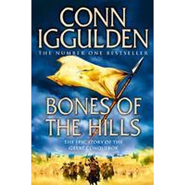 Bones of the Hills / Conqueror Bd.3, Conn Iggulden