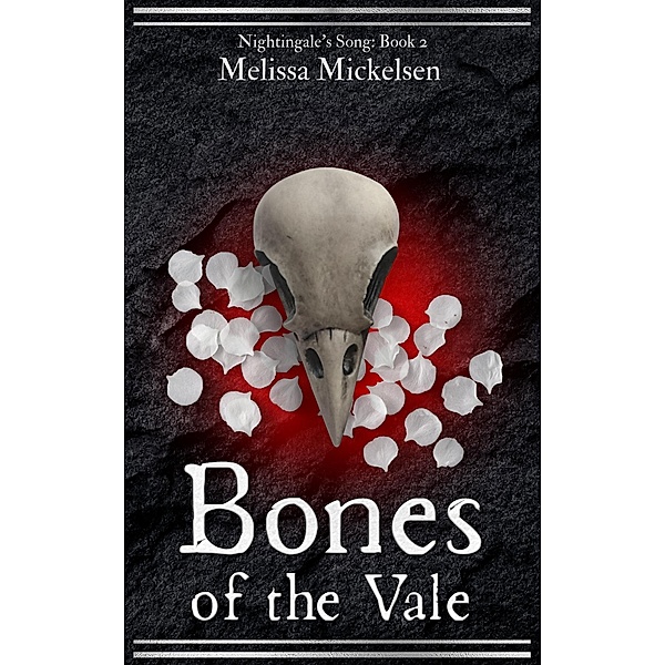 Bones of the Vale (Nightingale's Song, #2) / Nightingale's Song, Melissa Mickelsen