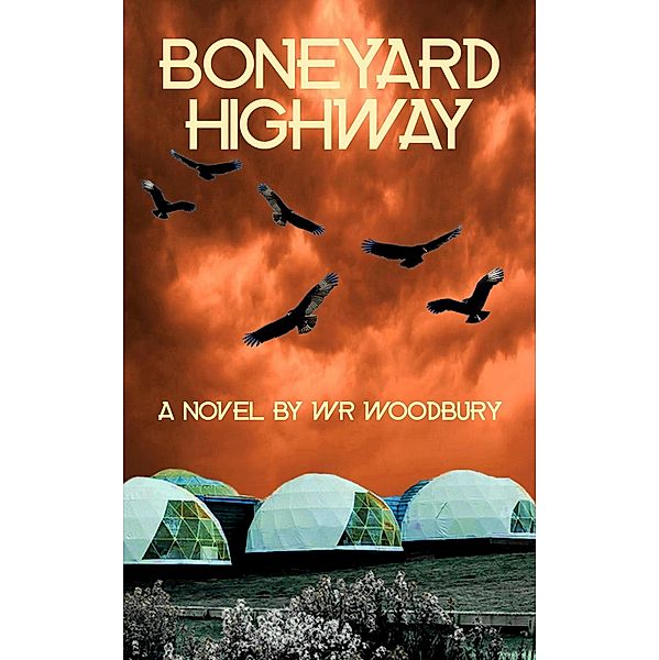 Boneyard Highway, Wr Woodbury