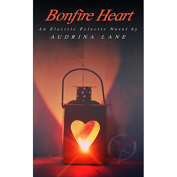 Bonfire Heart, Audrina Lane
