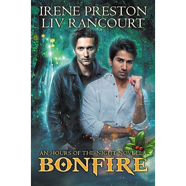 Bonfire (Hours of the Night, #1.5) / Hours of the Night, Irene Preston, Liv Rancourt