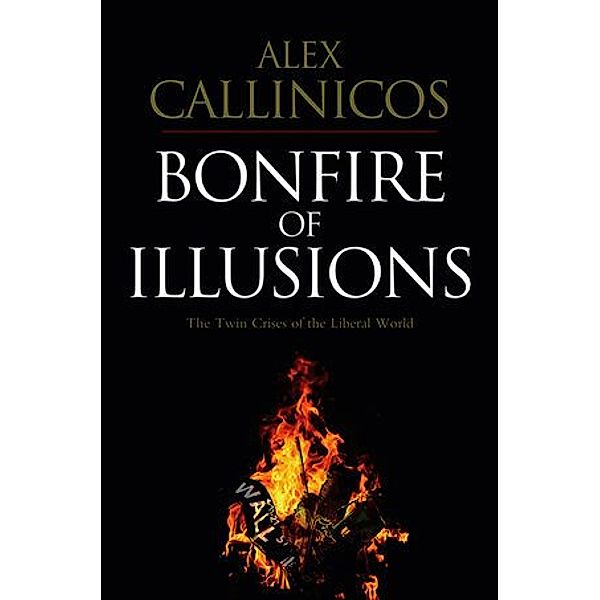 Bonfire of Illusions, Alex Callinicos