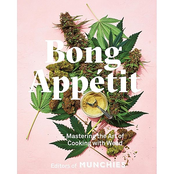 Bong Appétit, Editors of MUNCHIES