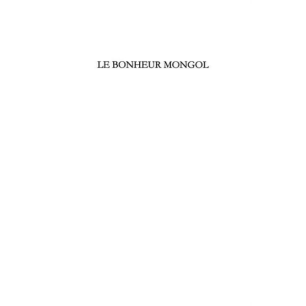 Bonheur mongol Le / Hors-collection, Toni Di Troia