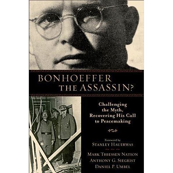 Bonhoeffer the Assassin?, Mark Thiessen Nation