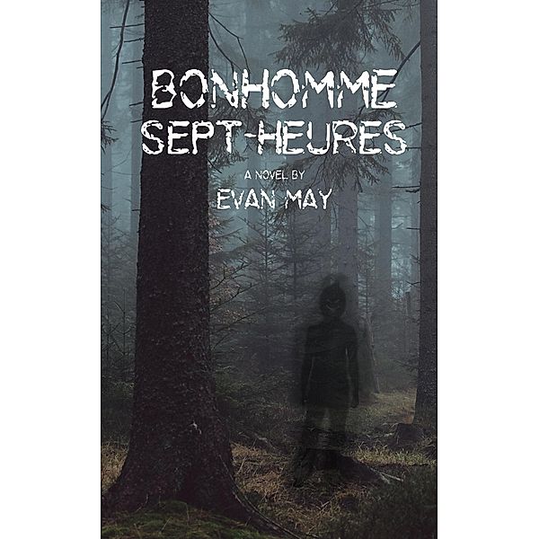 Bonhomme Sept-Heures (Father Adam, #2) / Father Adam, Evan May
