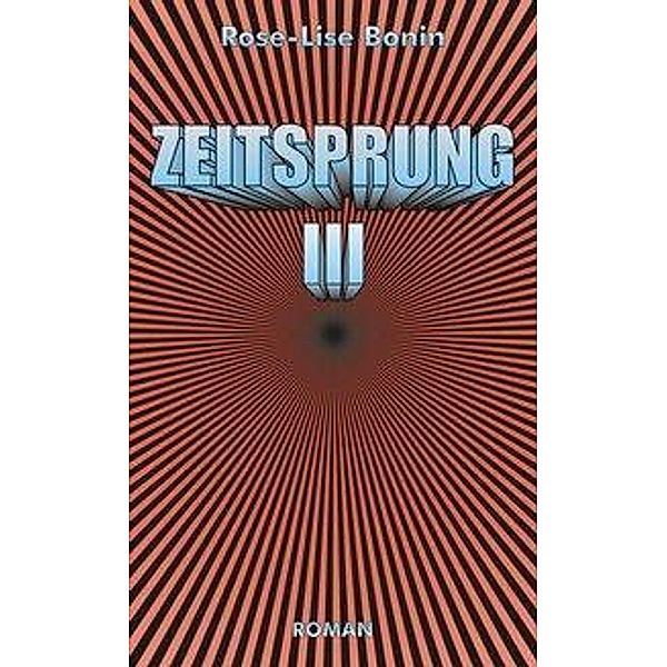 Bonin, R: Zeitsprung III, Rose-lise Bonin