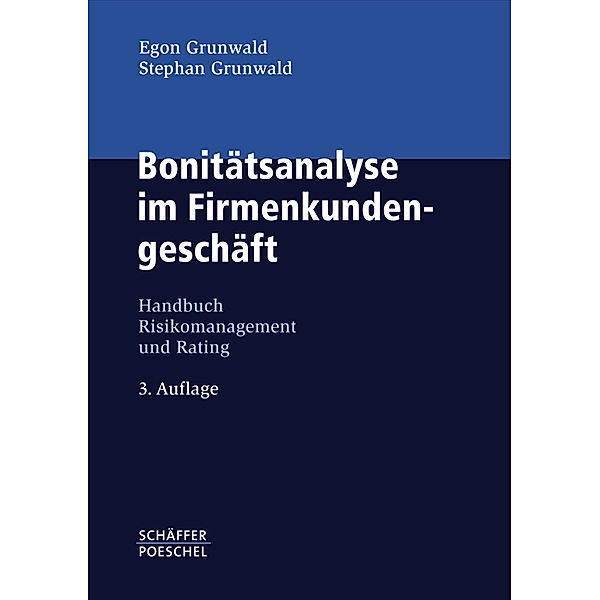 Bonitätsanalyse im Firmenkundengeschäft, Egon Grunwald, Stephan Grunwald