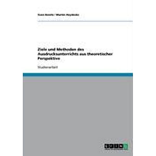 Bonitz, S: Ziele und Methoden des Ausdrucksunterrichts aus t, Sven Bonitz, Martin Heydecke